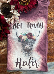 T-Shirt “Not Today Heifer”