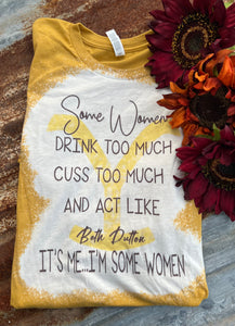 T-Shirt “Some Women”